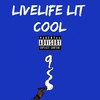 Cool (Explicit) - Livelife Lit