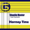 Horrny Time (Original Mix) - Shaolin Master&chantelle