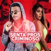 Senta pros Criminoso(Brega Funk) (Explicit) - Barca Na Batida&Mayara Natasha