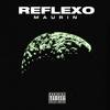 Reflexo (Explicit) - Maurin