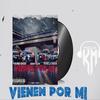 Vienen por mi (feat. Young Erick, Pichar2 la Chukada & Sandy flow RD) - kama produce&Young Erick&Pichar2 La Chukada&Sandy Flow Rd