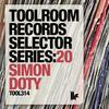 Toolroom Records Selector Series: 20 Simon Doty(Continuous DJ Mix) (Remix) - Simon Doty