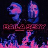 Baila Sexy - Papichamp&Kodigo