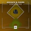 Close Your Eyes - JVASIN&Ashjack