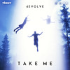 TAKE ME - dEVOLVE