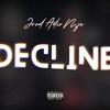 DECLINE (feat. ADIR & JROD) (Explicit) - MJE&Adir&jRod