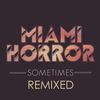 Sometimes (Extended Dub Mix) - Miami Horror