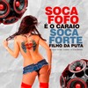 Soca fofo é o caraio soca forte filho da puta (Explicit) - Dj Créu&dj breno da escócia&Dj CN da Terrinha