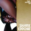 Shark Coochie - That Malcolm Guy