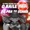 O Baile Parou Só pra Te Olhar - DJ Topo&Mc Frog&delano
