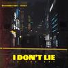 I DON’T LIE - ACACY&badassgatsby