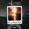 Closure - NoiZ Van Grane&Spiros Kalogranas