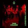 Lovefool - twocolors&Pia Mia