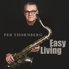 Easy Living - Per Thornberg&Micke Vigh Svensson