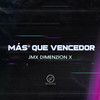 Más Que Vencedor - JMX Dimenzion X