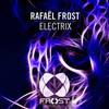 Electrix - Rafael Frost