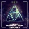 Triforce - Astomi&Bones Noize&Drove Amaro&Karim Gamboa&Isaac Sanchez&Bryan Amaro Cordova