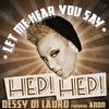 Let Me Hear You Say Hep Hep - Dessy Di Lauro&Anon