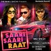 Saari Saari Raat - Taz Stereo Nation&Biba Singh&DJ Shadow