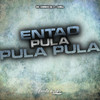 Entao Pula Pula Pula (Explicit) - MC Juninho Da 07&DJ Bill