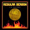 Regular Season (Explicit) - J.D. Daltrey