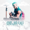 Déjà Vu (Explicit) - MC Livinho&Dj Pedro Henrique