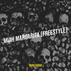 Miah Margarita (Freestyle) (Explicit) - Miah Fuego