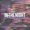 In the Night (feat. MNSH & OhhTeddy) (Explicit) - JSN&Mnsh&Ohhteddy