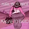 Marilyn Monroe - Magneto Dayo