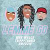 LEMME GO(feat. Swerzie, TrippyThaKid) (Explicit) - Max Wells&Swerzie&TrippyThaKid&AMNYST&Maxwell Krueger&Sergio Velasco&Kyle Destefano&Cameron Perriott