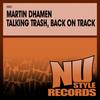 TalkingTrash (Original Mix) - Martin Dhamen