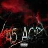 45 ACP (feat. Ahti) (Explicit) - 1407 RECORDS&Ahti