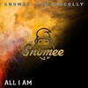 All I Am (feat. Meloncolly) - Gnomee&MelonColly