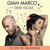 Tú No Te Imaginas (Versión Bachata) - Gian Marco&Debi Nova