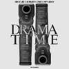 Drama Time (Explicit) - King Duwop&JB Binladen&Prince Dre&Stape