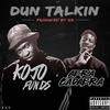 Dun Talkin'(feat. Abra Cadabra) (Explicit) - Kojo Funds&Abra Cadabra