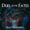 Duel of the Fates - Matt Silverberg&Dustin Skenandore