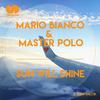 Sun Will Shine (Reprise) - Mario Bianco&Master Polo