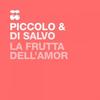 La Frutta Dell'amor (Club Mix) - Di Salvo&piccolo