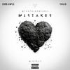 Mistakes (feat. Tru3) (Explicit) - Dreamii&Tru3