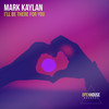 I'll Be There For You - Mark Kaylan