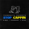 Stop Cappin (Explicit) - Trendsetta&Dmac&1TakeQuan&J.Star