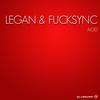 Acid (Original Mix) - Legan&FuckSync