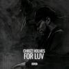 For luv (Explicit) - Chrizz Holmes