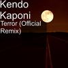 Terror (Official Remix) - Kendo Kaponi&Syko el Terror&Jowy Catedras&Elio Mafia Boy