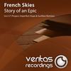 Story of An Epic (Original Mix) - French Skies