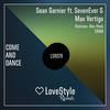 Come and Dance (Alex Hook Remix) - Séan Garnier&SevenEver&Max Vertigo&Alex Hook