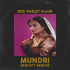 Mundri (Kru172 Remix) - Ranjit Kaur&Kru172&Babu Singh Maan