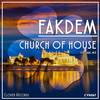 Church Of House (Original Mix) - Fakdem