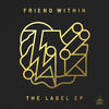 The Label (Original Mix) - Friend Within&Lee Mortimer